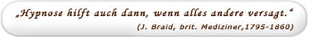 Hypnose hilft auch dann, wenn alles andere versagt
